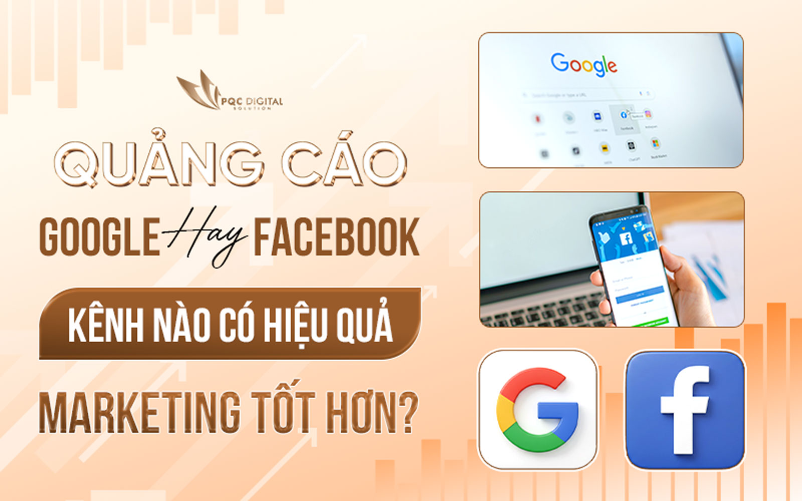 Quảng cáo Google hay quảng cáo Facebook | Kênh nào có hiệu quả Marketing tốt hơn?