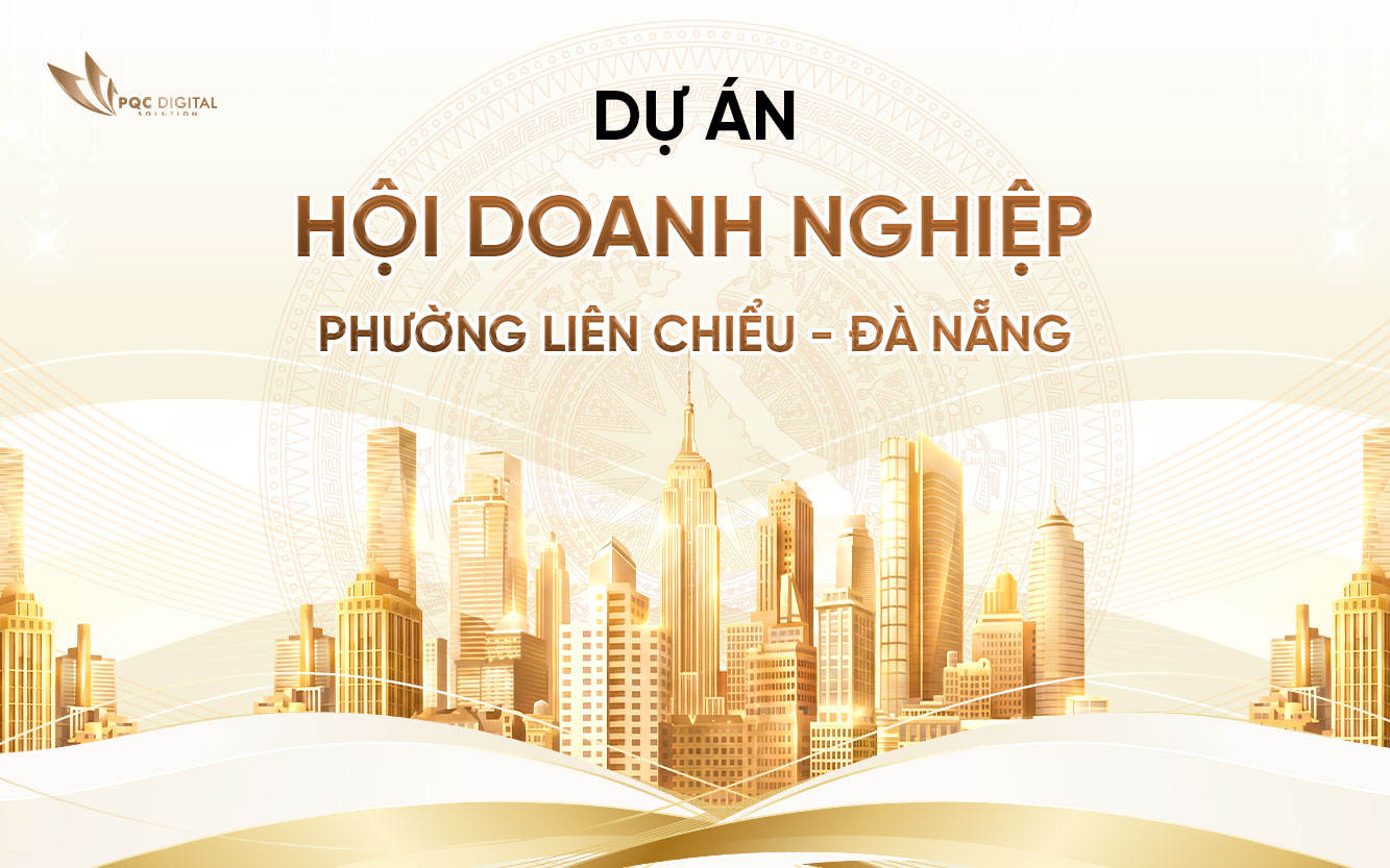 Dự án: Hội Doanh Nghiệp Phường Liên Chiểu - Thành phố Đà Nẵng